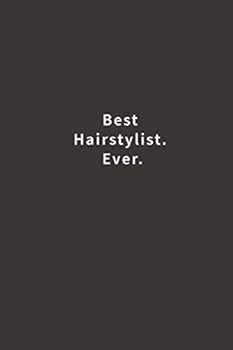 Paperback Best Hairstylist. Ever.: Lined notebook Book