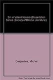 Sin in Valentinianism (DISSERTATION SERIES (SOCIETY OF BIBLICAL LITERATURE)) - Michel Robert Desjardins 