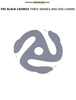 Three Snakes and One Charm: The Black Crowes (Authentic Guitar-Tab) 1576235904 Book Cover