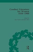 Conduct Literature for Women, Part V, 1830-1900 Vol 3 1138752282 Book Cover