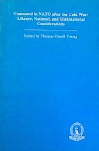 Paperback Command In Nato After The Cold War: Alliance, National, And Multinational Considerations Book