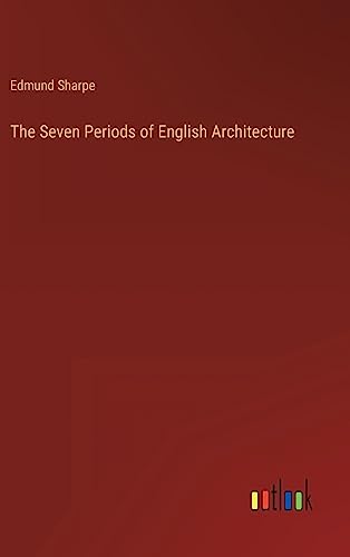 The Seven Periods of English Architecture