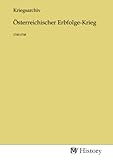 Österreichischer Erbfolge-Krieg: 1740-1748