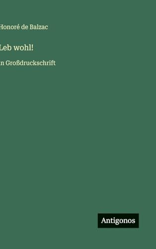  Leb wohl!: in Großdruckschrift