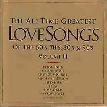 All Time Greatest Love Songs of the 60's, 70's, 80's & 90's, Vol. II