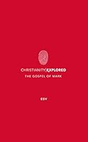 Christianity Explored: Mark's Gospel ESV 178498146X Book Cover