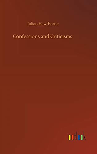 Confessions and Criticisms