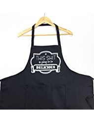 This Shit is Going to Be Delicious Border Funny Apron Gift