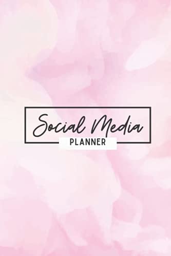 Social Media Planner: 52 Weeks Social Media Post Plane, Goals & Notes Journals- Easily Plan, Organize, and Schedule Your Social Media Content includes ... Finish in PINK (Social Media Organizers)