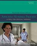 Applying Nursing Process: A Tool for Critical Thinking 7th (seventh) edition