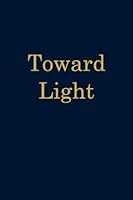 TOWARD LIGHT 099132773X Book Cover