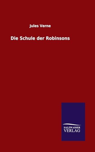 Die Schule der Robinsons (German Edition)