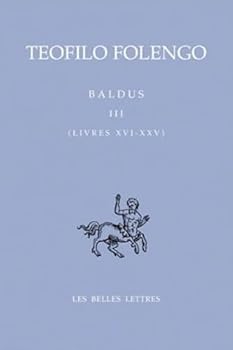 Paperback Teofilo Folengo, Baldus T.III: Livres XVI - XXV [Latin] Book