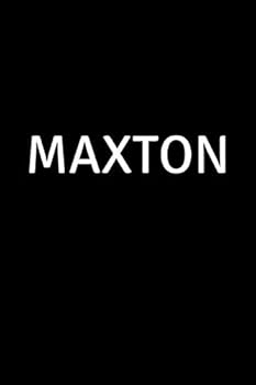 Paperback Maxton: Personalized Notebook - Simple Gift for Man/Boyfriend/Boss named Maxton Journal Diary (110 Pages, Blank, Lined 6 x 9 inches) (Names) Book