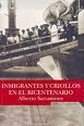 Inmigrantes y criollos en el bicentenario. [Paperback] [Jan 01, 2009] Sarramone, Alberto. 9876271334 Book Cover