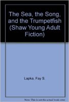 The Sea, the Song and the Trumpetfish 0877887543 Book Cover