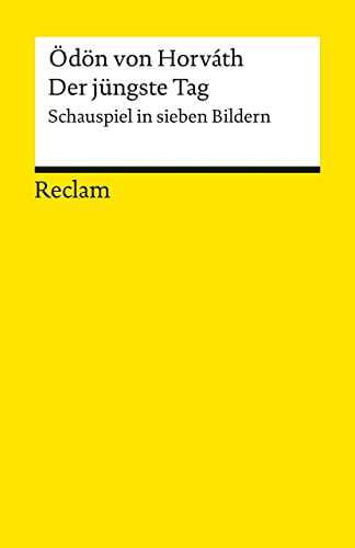 Der jüngste Tag: Schauspiel in sieben Bildern