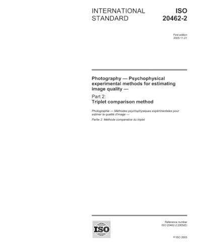 ISO 20462-2:2005, Photography - Psychophysical experimental methods for estimating image