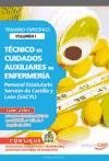 Técnicos en Cuidados Auxiliares de Enfermería Personal Estatutario Servicio de Castilla y León (SACYL). Temario Vol. I. (Colección 645)