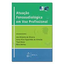 Atuação Fonoaudiológica em Voz Profissional