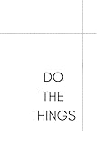  Do The Things.