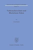 Verbraucherschutz Und Blockchain-Token (German Edition) 3428194179 Book Cover