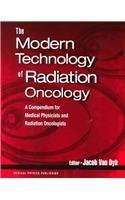 Paperback Modern Technology of Radiation Oncology: A Compendium for Medical Physicists and Radiation Oncologists Book