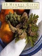 30 Herbal Gifts: Enchanting Gift Ideas with Fresh and Dried Herbs 0754806952 Book Cover
