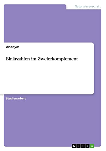 Binärzahlen im Zweierkomplement