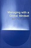 Managing with a Global Mindset (00) by Jeannet, J [Paperback (2000)]
