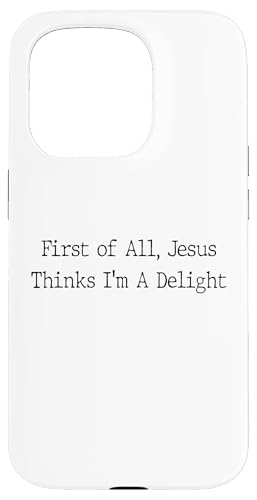 First of All Jesus Thinks I'm A Delight ���g�� ���B���e�[�W �X�}�z�P�[�X iPhone 15 Pro �p
