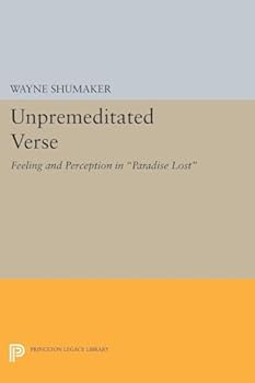 Paperback Unpremeditated Verse: Feeling and Perception in Paradise Lost Book