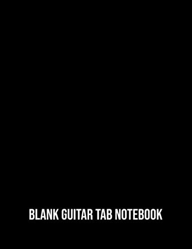 Blank Guitar Tab Notebook: Guitar tablature notebook with 120 blank guitarists tab pages, large 8.5x11 in size for 6 string guitars. Tabs for guitar ... musicians to beginners just starting out.
