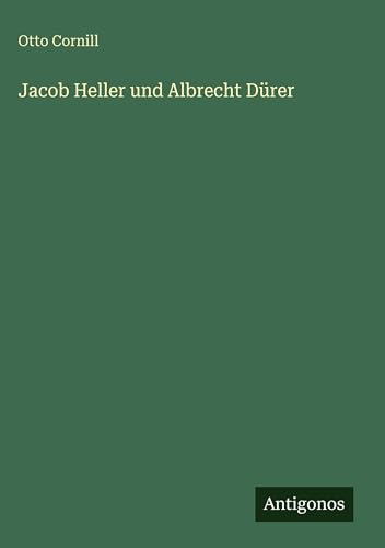 Jacob Heller und Albrecht Dürer [German] 3386418600 Book Cover