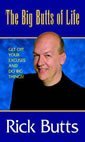 The Big Butts of Life: Get Off Your Excuses and Do Big Things 0966098145 Book Cover