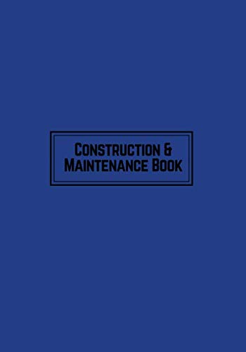 Construction & Maintenance Book: Navy Daily Activity Log Book | Jobsite Project Management Report, Site Book | Log Subcontractors, Equipment, Safety ... Builder Labourer Notebook Diary (Building)