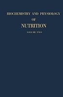 Biochemistry and Physiology of Nutrition Vol. II 0124124739 Book Cover