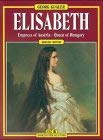 Elisabeth, Engl. Ed.:Empress of Austria, Queen of Hungary 3222126607 Book Cover