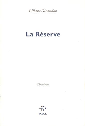 La Réserve: Chroniques
