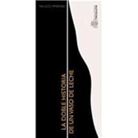 La doble historia de un vaso de leche/ A glass of milk's double life 9709718398 Book Cover