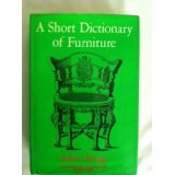 A short dictionary of furniture: Containing 1767 terms used in Britain and America ; with 630 illustrations in the text B0007E10SK Book Cover