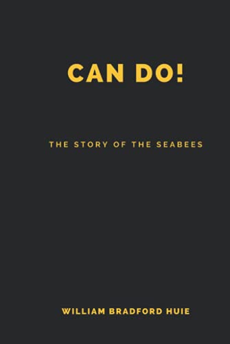Can Do! (Illustrated): The Story of the Seabees B09GZR741N Book Cover
