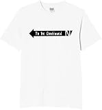 [オリメイク] to be continued tシャツ おもしろ 面白tシャツ 文字 ホワイト Mサイズ