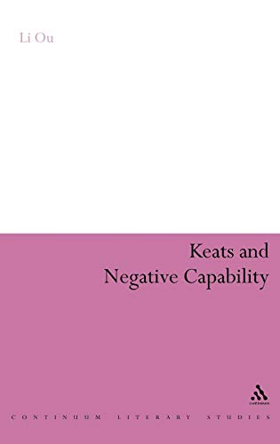 Keats and Negative Capability (Continuum Literary Studies)