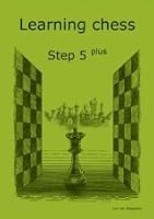 Learning Chess - Workbook Step 5 Plus 9491582038 Book Cover