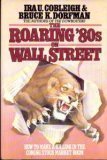 The Roaring '80s on Wall Street: How to Make a Killing in the Coming Stock Market Boom 0025265105 Book Cover