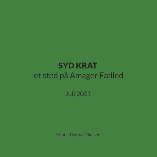 SYD KRAT et sted på Amager Fælled: Juli 2021 (Danish Edition)