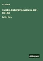 Annalen des Königreichs Italien 1861 bis 1863: Drittes Buch 338630026X Book Cover