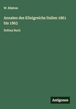 Hardcover Annalen des Königreichs Italien 1861 bis 1863: Drittes Buch [German] Book