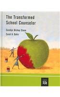 The Transformed School Counselor By Stone & Dahir